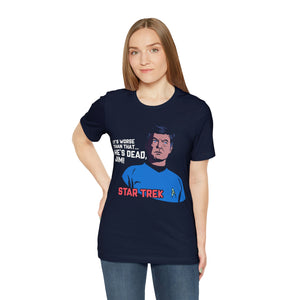 It's Worse Than That, He's Dead, Jim Shirt