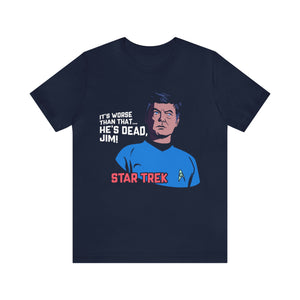 It's Worse Than That, He's Dead, Jim Shirt