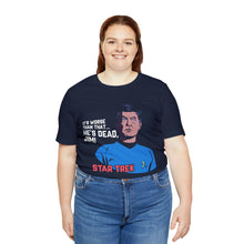 Load image into Gallery viewer, It&#39;s Worse Than That, He&#39;s Dead, Jim Shirt